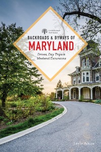 Cover Backroads & Byways of Maryland: Drives, Day Trips & Weekend Excursions (Second)
