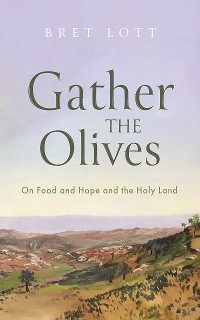 Cover Gather the Olives