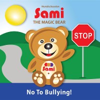 Cover SAMI THE MAGIC BEAR: No To Bullying!