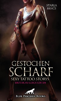 Cover Gestochen scharf - Sexy Tattoo Storys | Erotische Geschichten