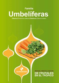 Cover Manual para el cultivo de hortalizas. Familia Umbelíferas