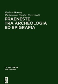 Cover Praeneste tra archeologia ed epigrafia