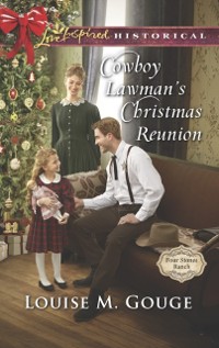 Cover Cowboy Lawman's Christmas Reunion (Mills & Boon Love Inspired Historical) (Four Stones Ranch, Book 6)