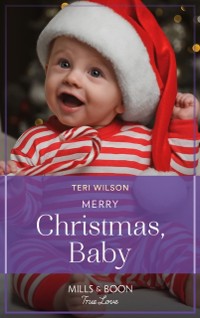 Cover Merry Christmas, Baby (Mills & Boon True Love) (Lovestruck, Vermont, Book 4)