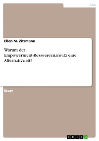 Cover Warum der Empowerment-Ressourcenansatz eine Alternative ist!