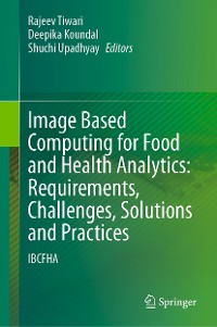 Cover Image Based Computing for Food and Health Analytics: Requirements, Challenges, Solutions and Practices