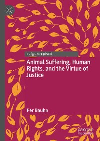 Cover Animal Suffering, Human Rights, and the Virtue of Justice