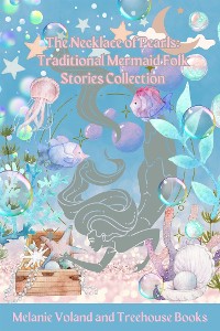 Cover The Necklace of Pearls: Traditional Mermaid Folk Stories Collection
