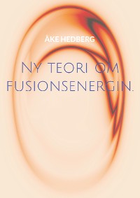 Cover Ny teori om fusionsenergin.