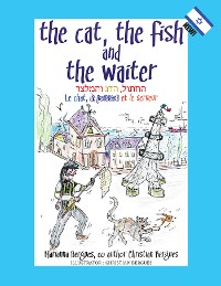 Cover The Cat, the Fish and the Waiter (English, Hebrew and French Version)