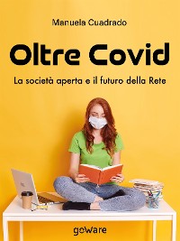 Cover Oltre Covid. La società aperta e il futuro della rete