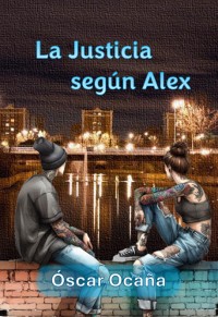 Cover La Justicia Según Alex