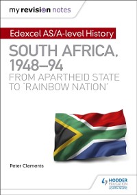 Cover My Revision Notes: Edexcel AS/A-level History South Africa, 1948 94: from apartheid state to 'rainbow nation'