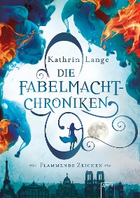 Cover Die Fabelmacht-Chroniken (1). Flammende Zeichen