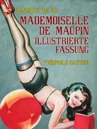 Cover Mademoiselle de Maupin  Illustrierte Fassung