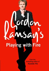 Cover Gordon Ramsay's Playing with Fire