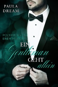 Cover Ein Gentleman geht allein (Polyamorie mit einem Millionär 2)