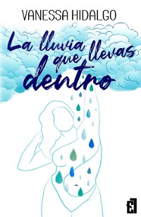 Cover La lluvia que llevas dentro