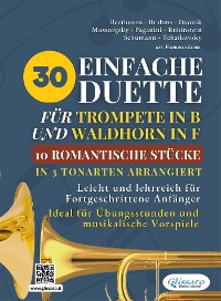 Cover 30 Einfache Duette für Trompete in B und Waldhorn in F: 10 Romantische Stücke in Drei Tonarten Arrangiert