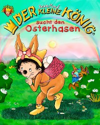 Cover Der kleine König sucht den Osterhasen
