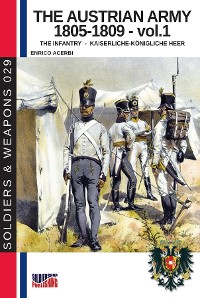 Cover The Austrian army 1805-1809 - Vol. 1 The infantry