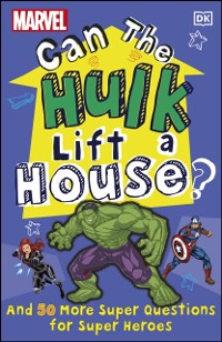 Cover Marvel Can The Hulk Lift a House?