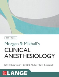 Cover Morgan and Mikhail's Clinical Anesthesiology, 5th edition