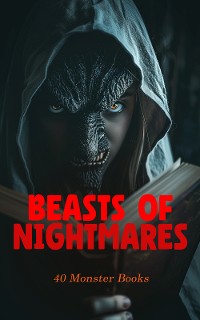 Cover The Beasts of Nightmares: 40 Monster Books