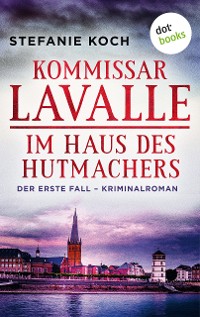 Cover Kommissar Lavalle - Der erste Fall: Im Haus des Hutmachers