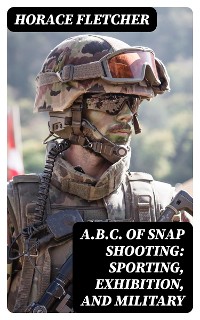 Cover A.B.C. of Snap Shooting: Sporting, Exhibition, and Military