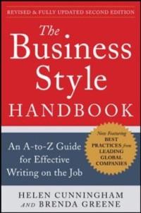 Cover Business Style Handbook, Second Edition:  An A-to-Z Guide for Effective Writing on the Job