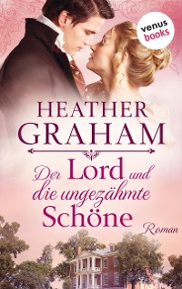 Cover Der Lord und die ungezähmte Schöne: Die Cameron-Saga Band 1