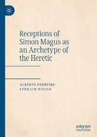 Cover Receptions of Simon Magus as an Archetype of the Heretic