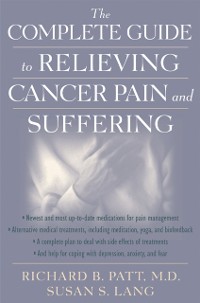 Cover Complete Guide to Relieving Cancer Pain and Suffering