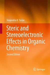 Cover Steric and Stereoelectronic Effects in Organic Chemistry