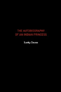 Cover The Autobiography of an Indian Princess