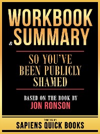 Cover Workbook & Summary - So You've Been Publicly Shamed - Based On The Book By Jon Ronson