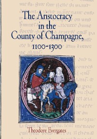 Cover The Aristocracy in the County of Champagne, 1100-1300