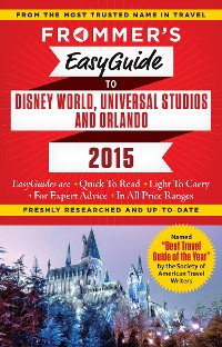 Cover Frommer's EasyGuide to Disney World, Universal and Orlando 2015