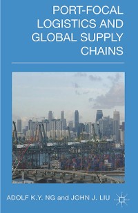 Cover Port-Focal Logistics and Global Supply Chains