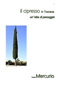 Cover Il cipresso in Toscana: un' idea di paesaggio