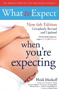 Cover What to Expect When You're Expecting 6th Edition