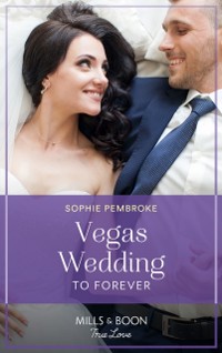 Cover Vegas Wedding To Forever (Mills & Boon True Love) (The Heirs of Wishcliffe, Book 1)