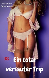 Cover Ein total versauter Trip