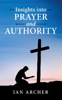 Cover Insights into Prayer and Authority