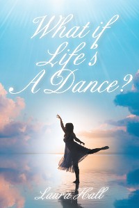 Cover What if Life's A Dance?