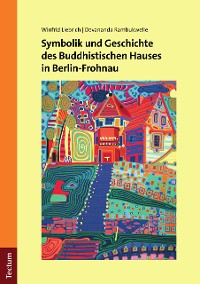 Cover Symbolik und Geschichte des Buddhistischen Hauses in Berlin-Frohnau