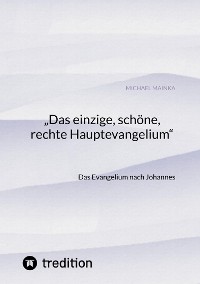 Cover "Das einzige, schöne, rechte Hauptevangelium"