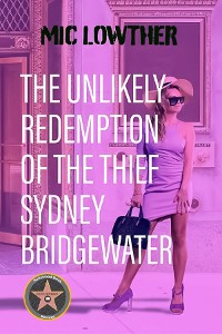 Cover The Unlikely Redemption of the Thief Sydney Bridgewater