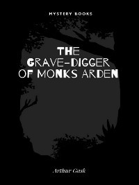 Cover The Grave-digger of Monks Arden
